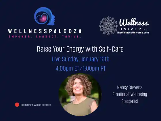 Wellnesspalooza 2025 Nâng cao năng lượng của bạn bằng cách tự chăm sóc bản thân với Nancy Stevens