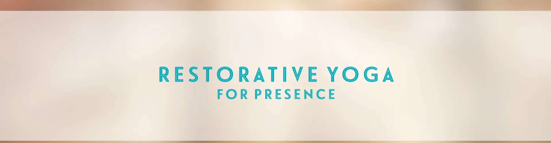 Restorative/Yin Yoga for Presence - Online Class by Jennifer McKinney